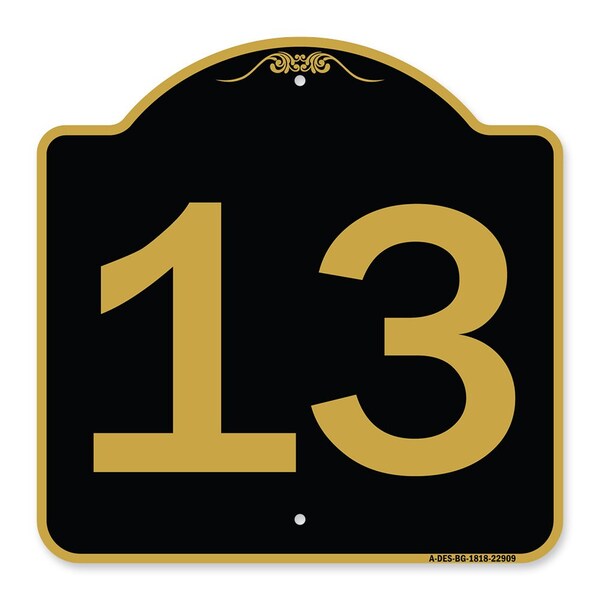 Designer Series Sign-Sign W/ Number 13, Black & Gold Aluminum Sign, 18" x 18", BG-1818-22909